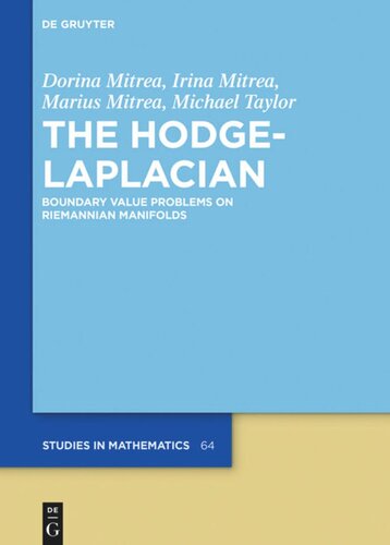 The Hodgelaplacian Boundary Value Problems On Riemannian Manifolds Dorina Mitrea Irina Mitrea Marius Mitrea Michael Taylor
