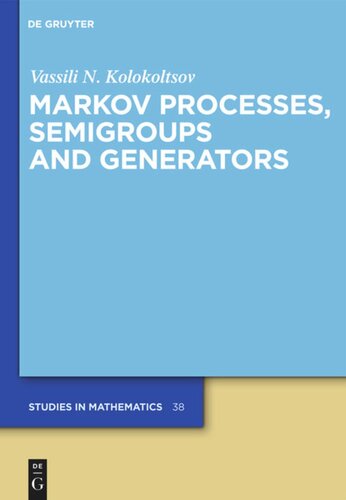 Markov Processes Semigroups And Generators Vassili N Kolokoltsov