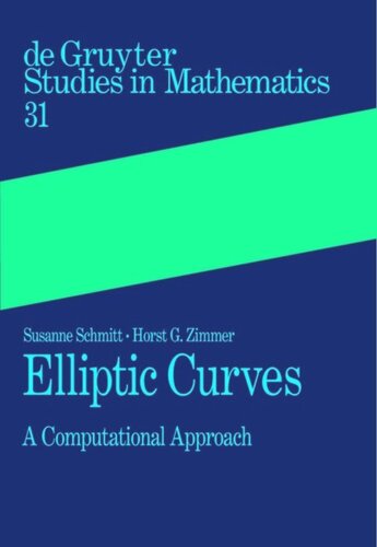 Elliptic Curves A Computational Approach Susanne Schmitt Horst G Zimmer Attila Peth
