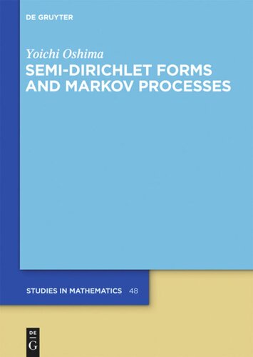 Semidirichlet Forms And Markov Processes Yoichi Oshima