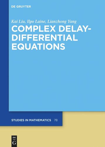 Complex Delaydifferential Equations Kai Liu Ilpo Laine Lianzhong Yang