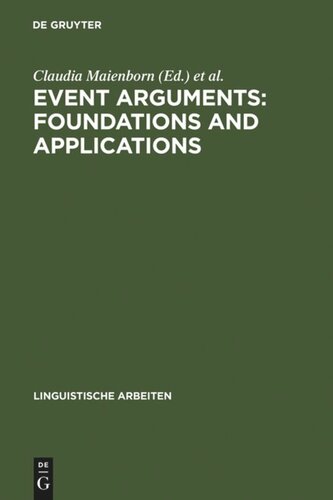 Event Arguments Foundations And Applications Claudia Maienborn Editor Angelika Wllstein Editor