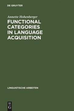 Functional Categories In Language Acquisition Selforganization Of A Dynamical System Reprint 2011 Annette Hohenberger