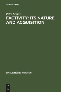 Factivity Its Nature And Acquisition Reprint 2012 Petra Schulz