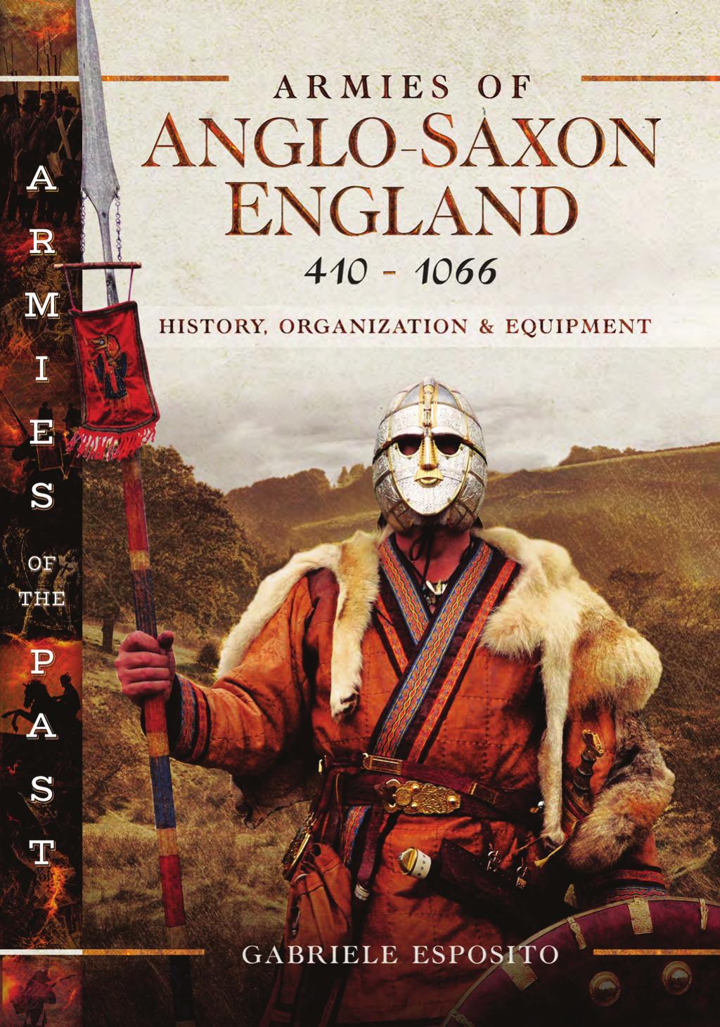 Armies Of Anglosaxon England 4101066 History Organization And Equipment Gabriele Esposito
