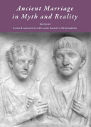 Ancient Marriage In Myth And Reality Lena Larsson Loven Agneta Strömberg