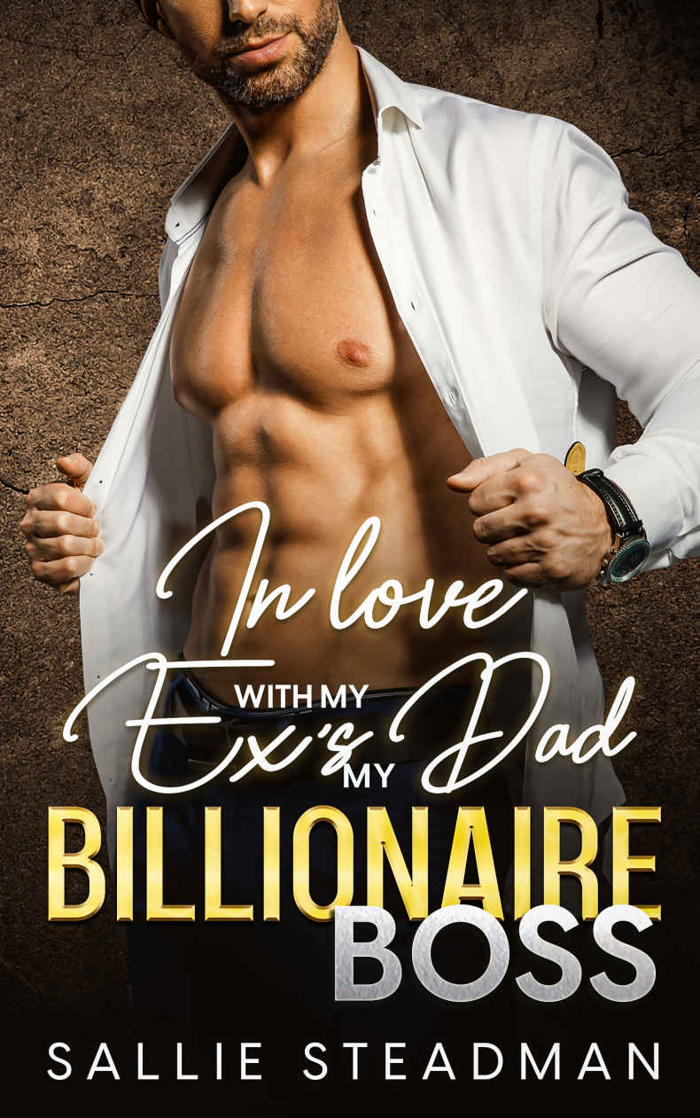 In Love With My Exs Dad My Billionaire Boss Sallie Steadman