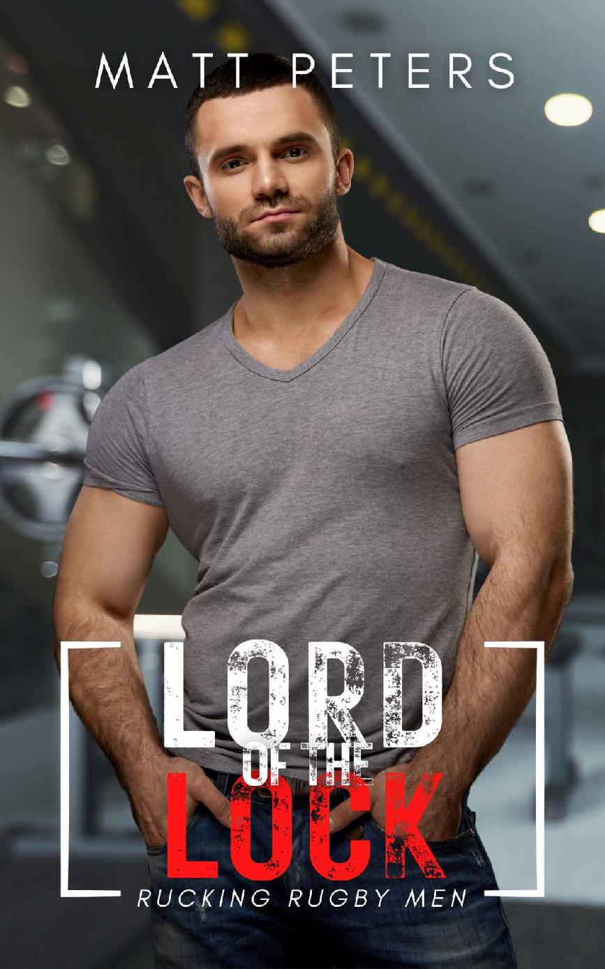 Lord Of The Lock An Mm Sports Romance Rucking Rugby Men Book 2 Matt Peters