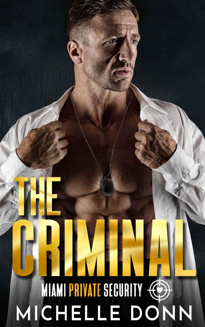 The Criminal An Over 40 Romance Miami Private Security Book 3 Michelle Donn