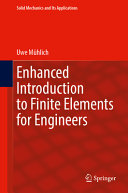 Enhanced Introduction To Finite Elements For Engineers Uwe Mhlich