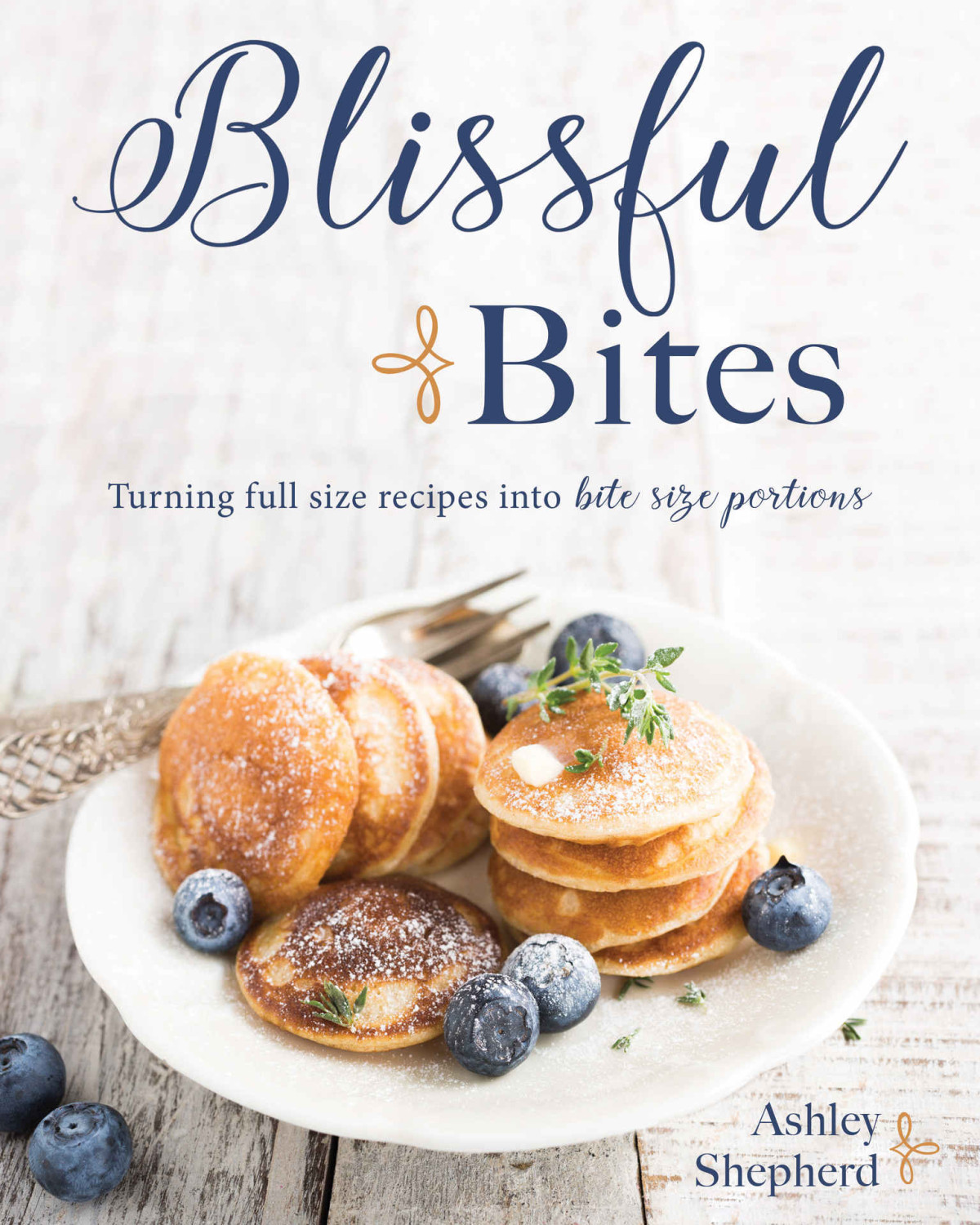 Blissful Bites Turning Full Size Recipes Into Bite Size Portions Shepherd