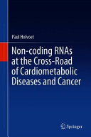 Noncoding Rnas At The Crossroad Of Cardiometabolic Diseases And Cancer Paul Holvoet