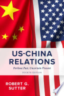 Uschina Relations Perilous Past Uncertain Future Robert G Sutter