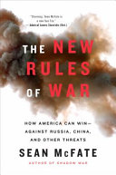 The New Rules Of War How America Can Win Against Russia China And Other Threats Sean Mcfate