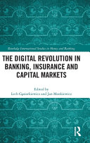 The Digital Revolution In Banking Insurance And Capital Markets 1st Edition Lech Gsiorkiewicz