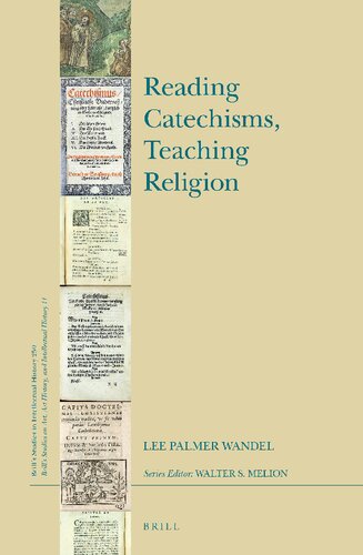 Reading Catechisms Teaching Religion Lee Palmer Wandel