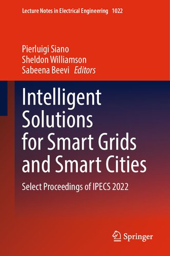 Intelligent Solutions For Smart Grids And Smart Cities Select Proceedings Of Ipecs 2022 Pierluigi Siano