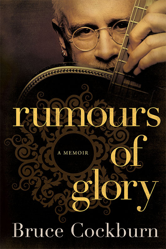 Rumours Of Glory Bruce Cockburn