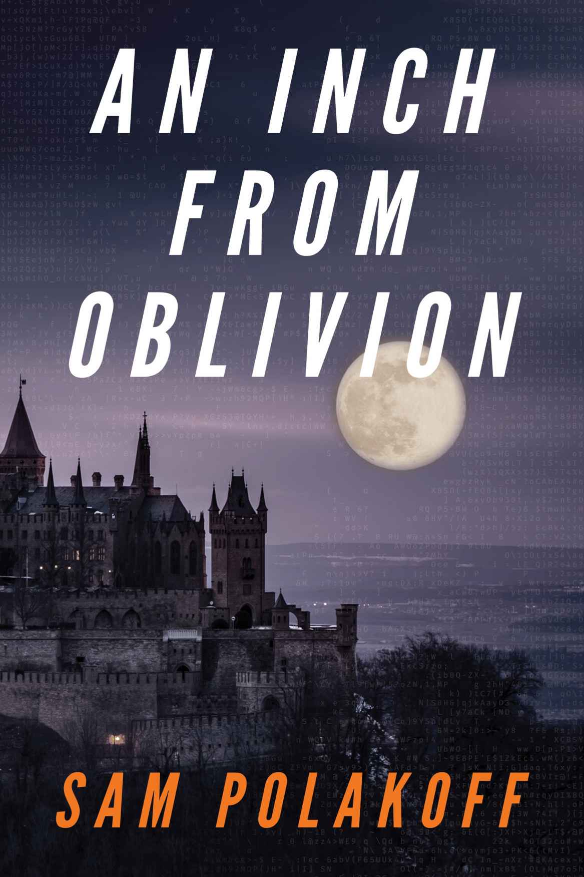 An Inch From Oblivion Sam Polakoff