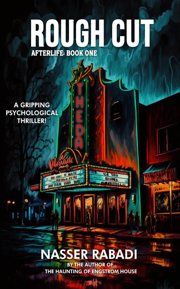 Rough Cut A Gripping Psychological Thriller Novel Set In Hollywood Afterlife Book 1 Nasser Rabadi