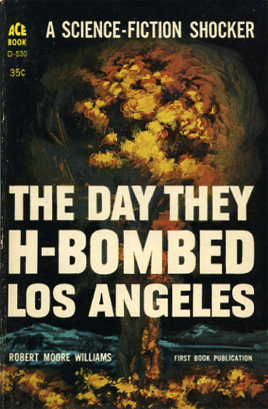 The Day They Hbombed Los Angeles Robert Moore Williams
