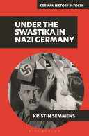 Under the Swastika in Nazi Germany Kristin Semmens