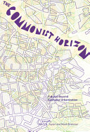 The Commonist Horizon Futures Beyond Capitalist Urbanization Mary N Taylor