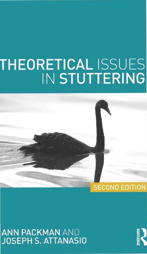 Theoretical Issues In Stuttering 2nd Edition Ann Packman Joseph S Attanasio
