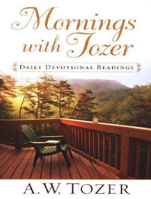 Mornings With Tozer Daily Devotional Readings A W Tozer