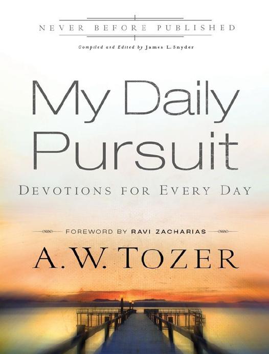 My Daily Pursuit Devotions For Every Day Aw Tozer