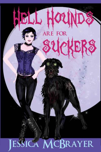 Hell Hounds Are For Suckers Jessica Mcbrayer