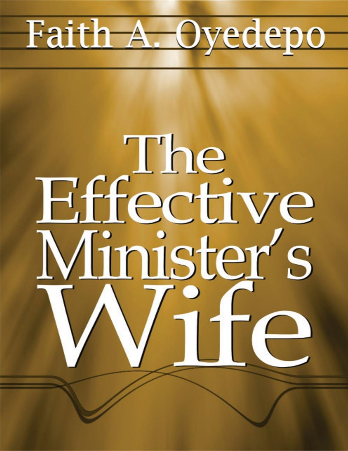 The Effective Ministers Wife Oyedepo David O