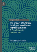 The Impact Of Artificial Intelligence On Human Rights Legislation Johnstewart Gordon