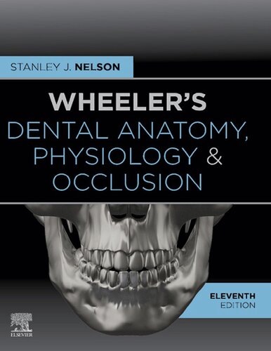 Wheelers Dental Anatomy Physiology And Occlusion Expert Consult 11th Edition Stanley J Nelson Dds Ms