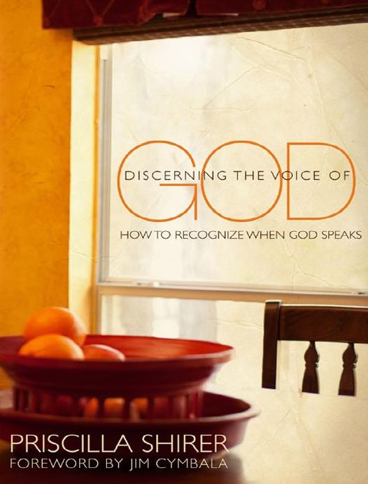 Discerning The Voice Of God How To Recognize When He Speaks Priscilla Shirer