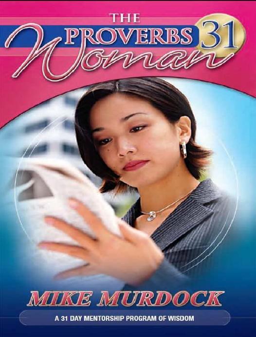 The Proverbs 31 Woman Mike Murdock