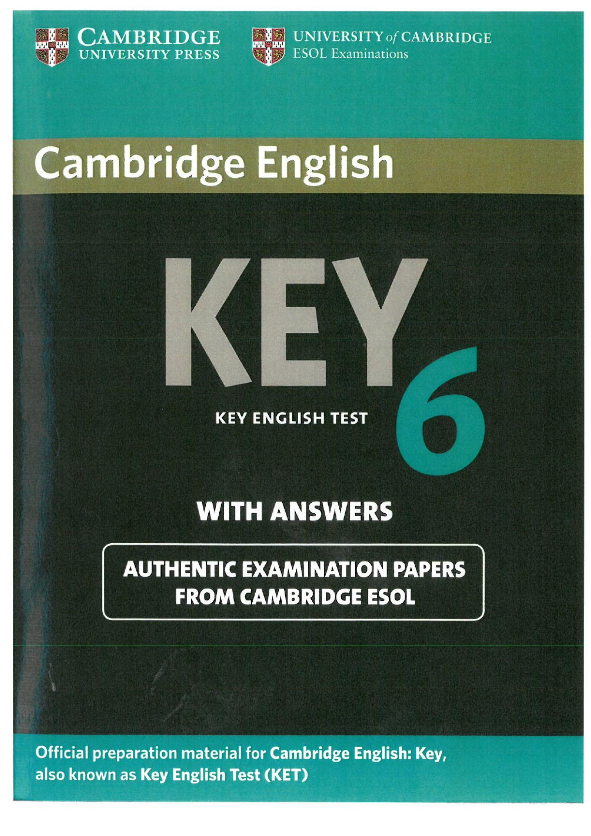 Key English Tests 6 With Answers Authentic Examination Papers From Cambridge Esol Cambridge English