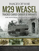 M29 Weasel Tracked Cargo Carrier And Variants David Doyle