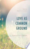 Love As Common Ground Essays On Love In Religion Paul S Fiddes