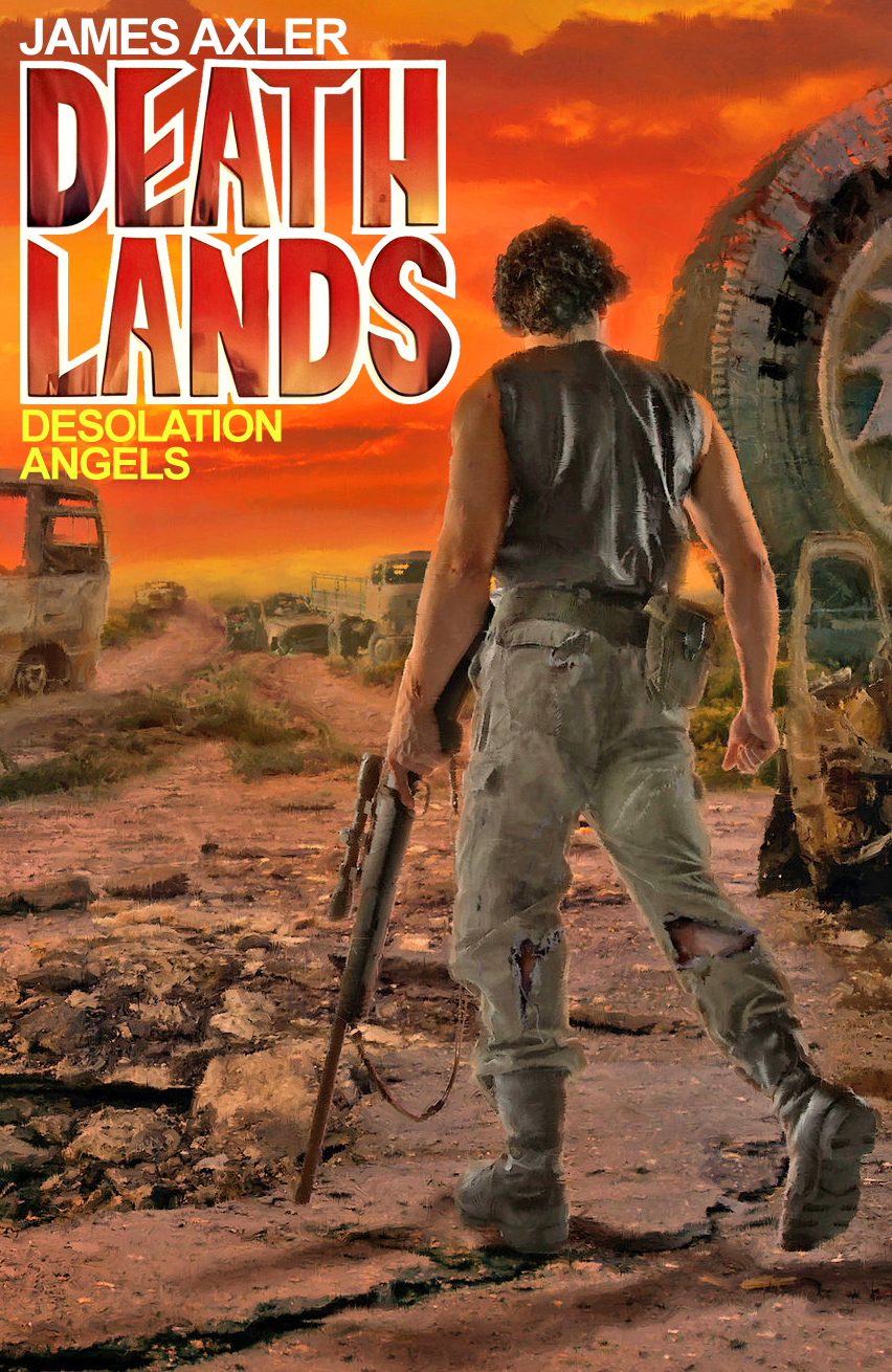 Death Lands Desolation Angels James Axler