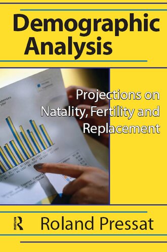 Demographic Analysis Projections On Natality Fertility And Replacement Roland Pressat