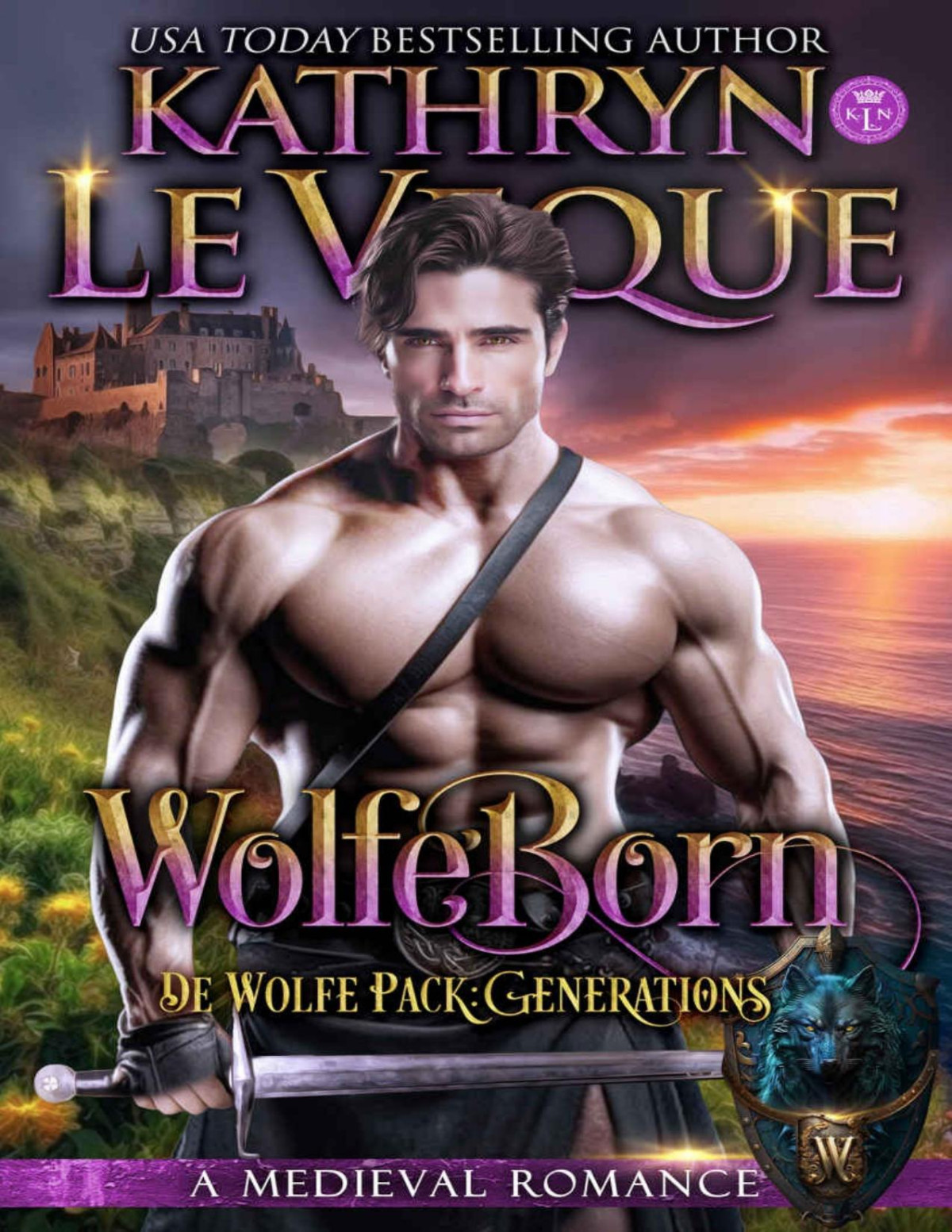Wolfeborn A Medieval Romance De Wolfe Pack Generations Book 9 Kathryn Le Veque