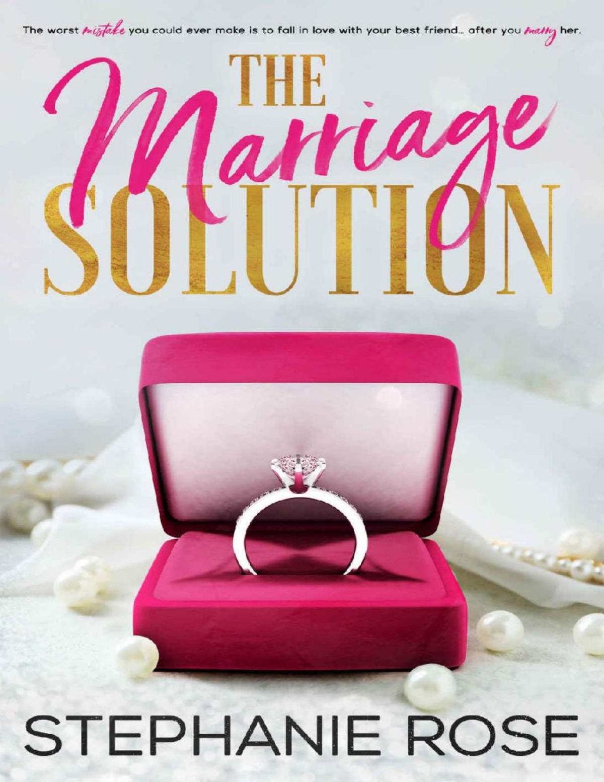 The Marriage Solution Stephanie Rose