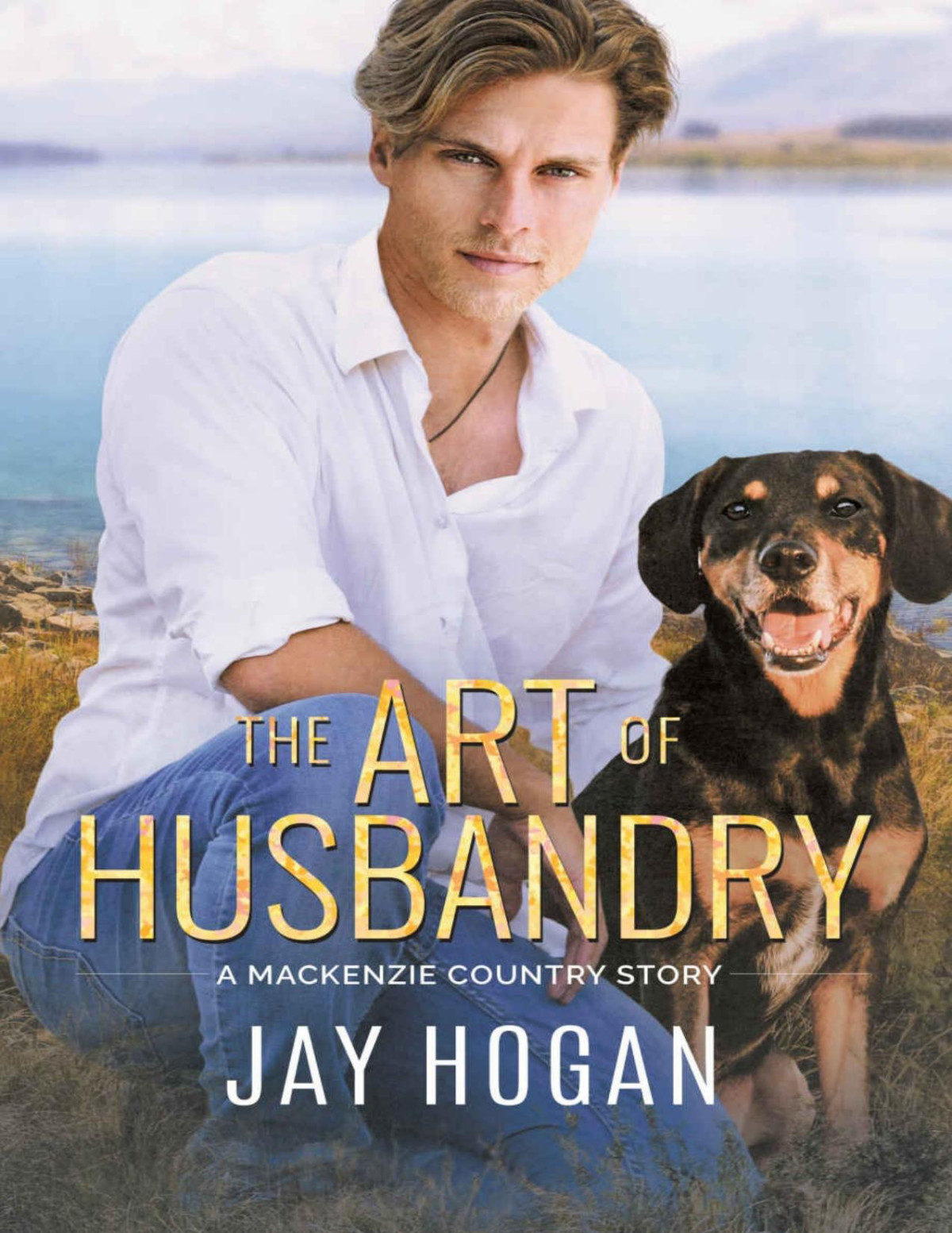 The Art Of Husbandry A Mackenzie Country Story Jay Hogan