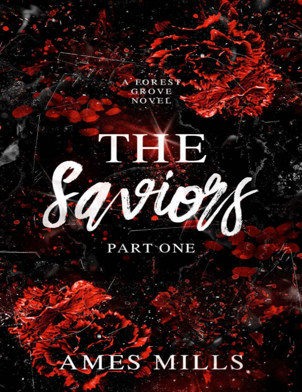 The Saviors Part One 1st Edition Ames Mills