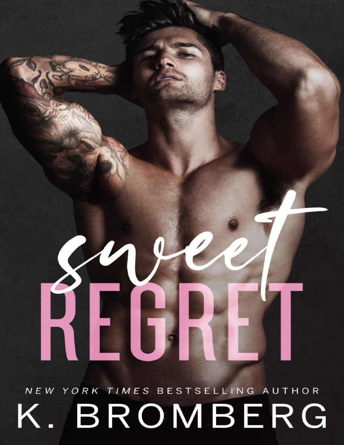 Sweet Regret A Second Chance Single Mom Rockstar Romance K Bromberg