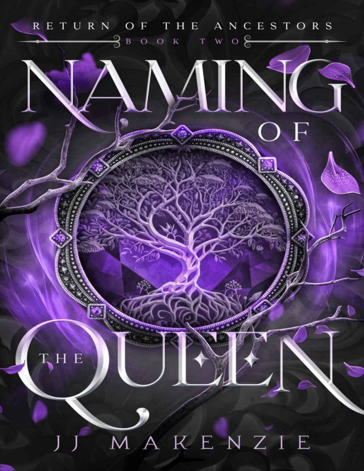 Naming Of The Queen Return Of The Ancestors Book 2 Jj Makenzie Jennifer Peel