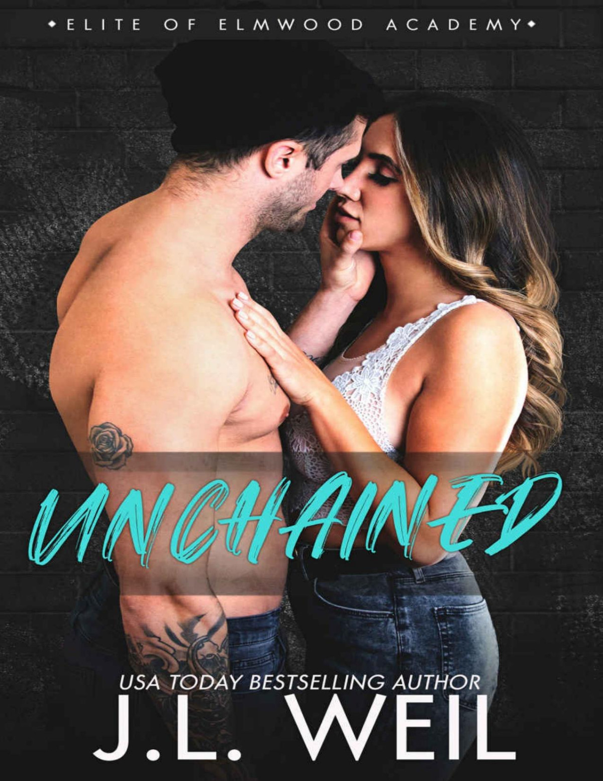 Unchained The Dorms A Dark College Romance Elite Of Elmwood Academy Book 5 Jl Weil
