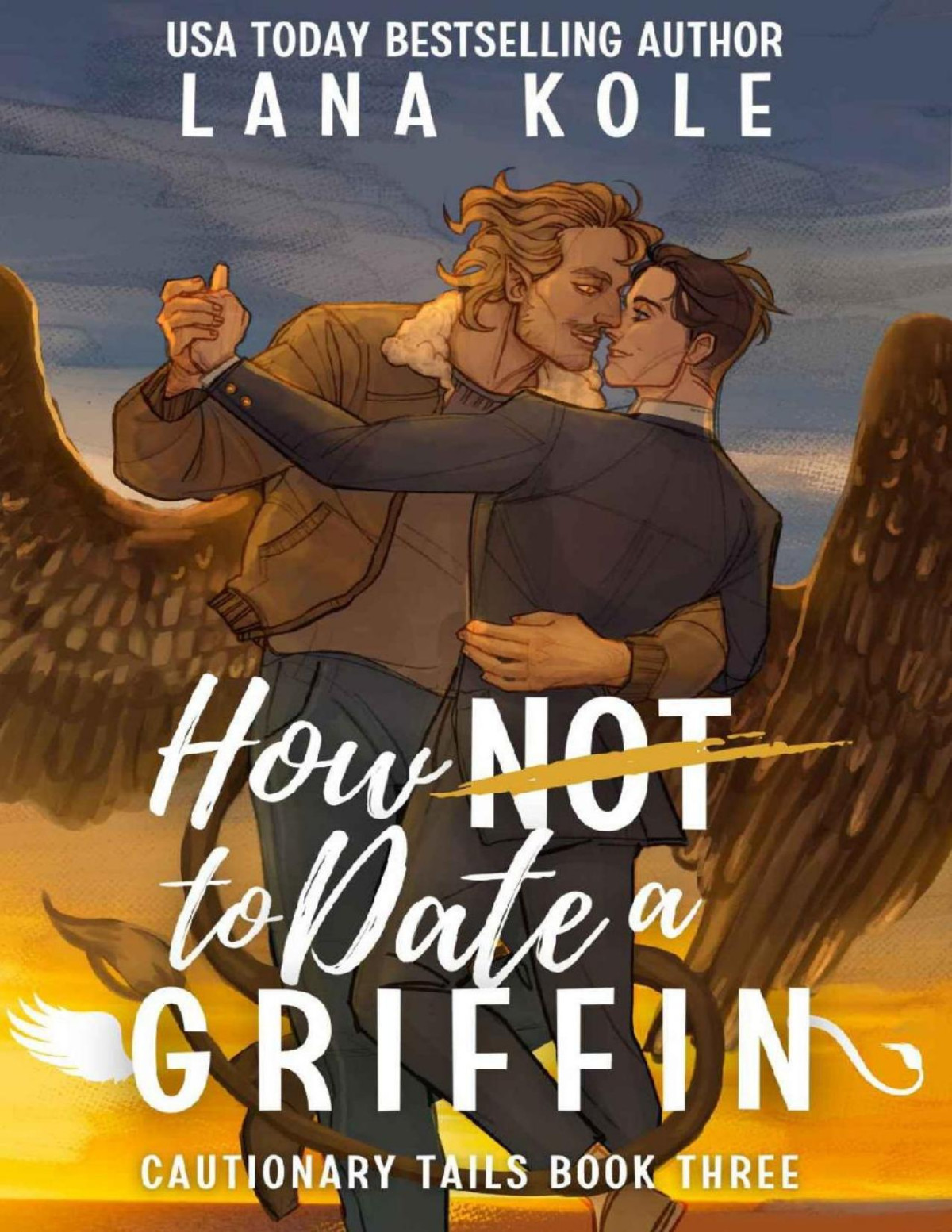 How Not To Date A Griffin Cautionary Tails Book 3 Lana Kole
