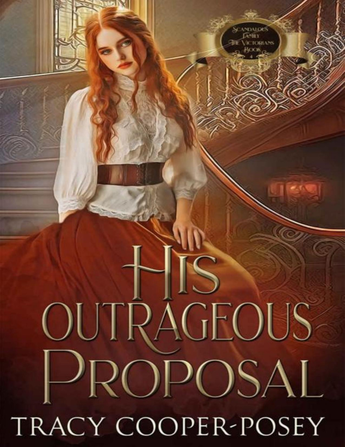 His Outrageous Proposal Scandalous Familythe Victorians Book 4 Tracy Cooperposey